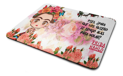 Mouse Pad Frida Kahlo  Frase 