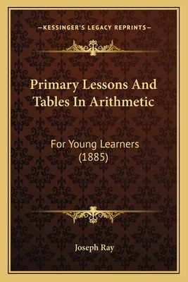 Libro Primary Lessons And Tables In Arithmetic: For Young...