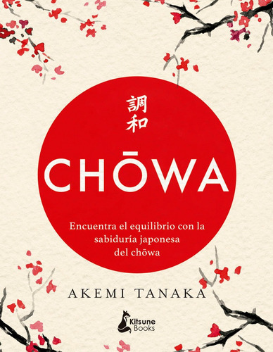 Chowa Encuentra El Equilibrio Con La Sabiduria Japonesa -...