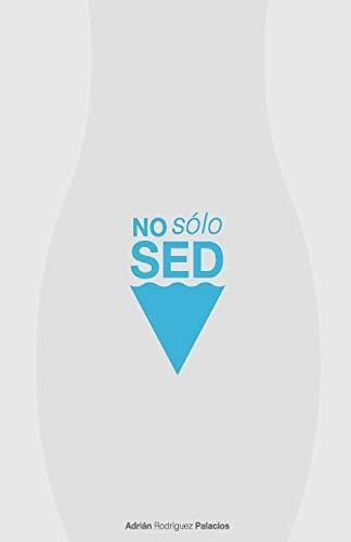 No Solo Sed: Como Conquistar A Una Mujer