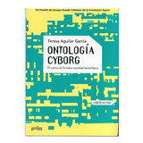 Libro Ontologia Cyborg De Aguilar García Teresa Gedisa