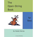 Libro The Open-string Book For Bass - Harvey, Cassia
