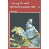 Assassins Sense Rostre, De Mankell, Henning. Editorial Tusquets Editores S.a., Tapa Blanda En Español
