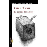 La Caja De Los Deseos, De Günter Grass. Editorial Aguilar, Tapa Blanda, Edición 2009 En Español