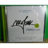 Cd Dj Chernobyl - Neo Funk - Novo E Lacrado - B251