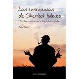 Libro Las Ensenanzas De Sherlock Holmes : Una Introduccio...