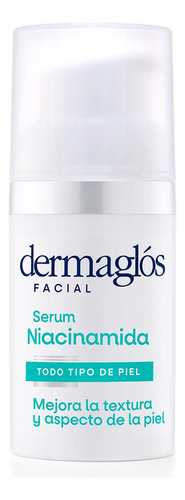 Dermaglós Facial Sérum Niacinamida Todo Tipo De Piel 30ml