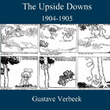 The Upside Downs, 19041905