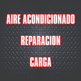 Aire Acondicionado Carga Y Reparación Automotor A Domicilio 