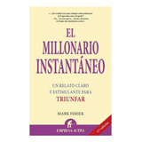 Libro El Millonario Instantáneo - Mark Fisher