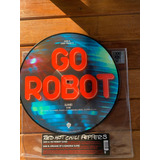 Red Hot Chili Peppers -go Robot -vinil 12 Picture Disc Raro