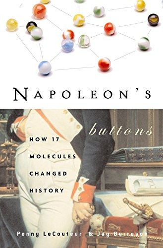 Napoleon's Buttons: How 17 Molecules Changed History, De Penny Le Couteur, Jay Burreson. Editorial Jeremy P Tarcher, Tapa Blanda En Inglés, 0000