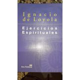 Ejercicios Espirituales + Manual Del Ejercitante  Loyola J7