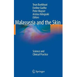 Libro Malassezia And The Skin : Science And Clinical Prac...