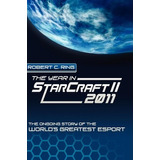 Libro The Year In Starcraft Ii - Robert C Ring