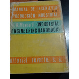 Manual De Ingenieria De La Producción Industrial. Maynard