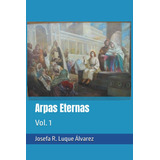 Libro: Arpas Eternas: Yhasua Apostoles Y Vol. 1 (fraternidad
