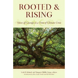 Rooted And Rising : Voices Of Courage In A Time Of Climate Crisis, De Leah D. Schade. Editorial Rowman & Littlefield, Tapa Blanda En Inglés