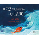 El Pez Que Encontró El Océano, De Watts, Alan. Editorial Kairos, Tapa Dura En Español, 2021