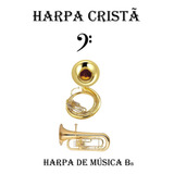 Apostila Harpa Cristã Musical Clave De Fá Em Bb