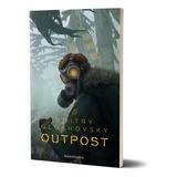 Outpost Nº 01: N/a, De Dmitry Glukhovsky. N/a Editorial Minotauro, Tapa Blanda En Español, 2024