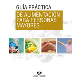 Guãâa Prãâ¡ctica De Alimentaciãâ³n Para Personas Mayores, De Andía Muñoz, Virginia. Editorial Universidad Del País Vasco, Tapa Blanda En Español