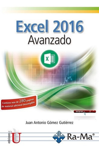 Excel 2016 Avanzado, De Juan Antonio Gómez Gutiérrez. Editorial Ediciones De La U En Español