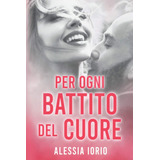 Libro: Per Ogni Battito Del Cuore (columbia Series) (italian