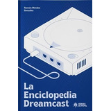 Libro: La Enciclopedia Dreamcast. Ramon Mendez Gonzalez. Her