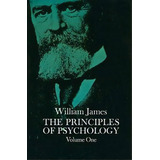 The Principles Of Psychology, Vol. 1, De William James. Editorial Dover Publications Inc, Tapa Blanda En Inglés
