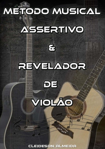 Método Musical Assertivo & Revelador De Violão 