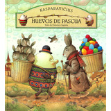 Libro Huevos De Pascua - Kasparavicius, De Kasparavicius, Kestutis. Editorial Fondo De Cultura Económica, Tapa Dura En Español