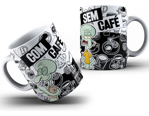 Caneca Lula Molusco Com Café Sem Café Engraçada Bob Esponja