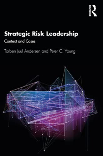 Strategic Risk Leadership: Context And Cases (en Inglés) / T