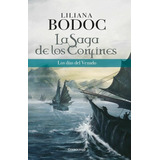 La Saga De Los Confines: Los Días Del Venado - Liliana Bodoc
