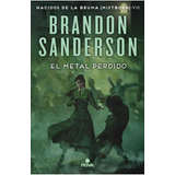 El Metal Perdido - Sanderson Brandon (libro) - Nuevo