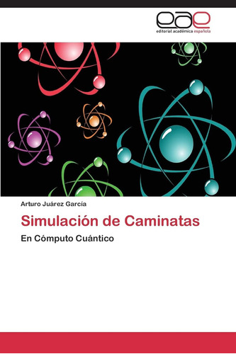 Libro: Simulación De Caminatas: En Cómputo Cuántico (spanish