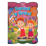 Cuento Hansel Y Gretel Mis Clásicos De Siempre
