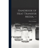 Libro Handbook Of Heat Transfer Media. -- - Geiringer, Pa...