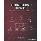 Libro: Security Testing With Raspberry Pi, Second Edition