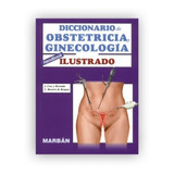 Diccionario De Obstetricia Y Ginecología / Marbán