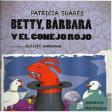 Betty Barbara Y El Conejo Rojo (coleccion Pantuflas) (impre