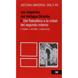 Imperios Antiguo Oriente 1 - Hist. Univ. 02, Cassin, Sxxi