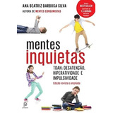 Mentes Inquietas, De Ana Beatriz Barbosa Silva. Editora Principium, Capa Mole, Edição 2014 Em Português, 2019