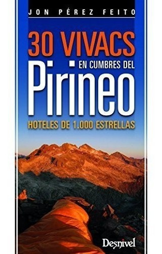 30 Vivacs En Cumbres Del Pirineo (guia Montaña)