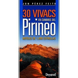30 Vivacs En Cumbres Del Pirineo (guia Montaña)