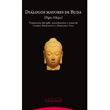 Diálogos Mayores De Buda (digha Nikaya) - Carmen Dragonetti 