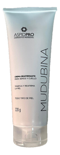 Aspidpro Crema Reafirmante Cuello Senos Mudubina