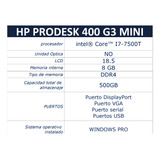 Computadora Hp Prodesk 400 G3 Mini Ci7/8gb/500 Lcd