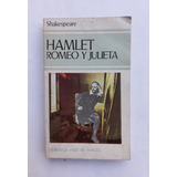 Hamlet + Romeo Y Julieta - Shakespeare - 1 Ed Madrid Edaf